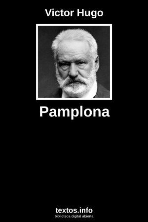 Pamplona, de Victor Hugo