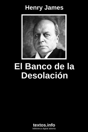 El Banco de la Desolación, de Henry James