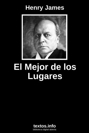 El Mejor de los Lugares, de Henry James