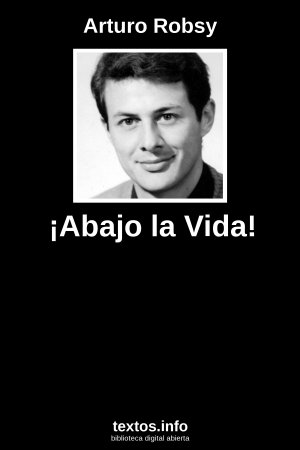 ePub ¡Abajo la Vida!, de Arturo Robsy