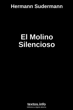 El Molino Silencioso, de Hermann Sudermann