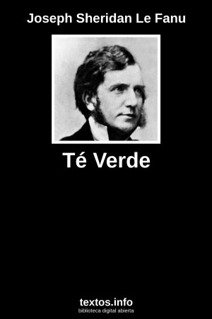 Té Verde, de Joseph Sheridan Le Fanu