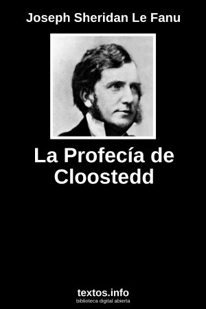 La Profecía de Cloostedd, de Joseph Sheridan Le Fanu