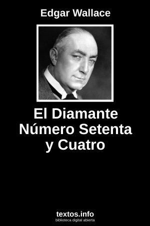 El Diamante Número Setenta y Cuatro, de Edgar Wallace