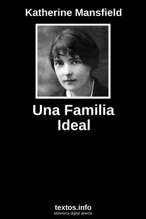 Una Familia Ideal, de Katherine Mansfield