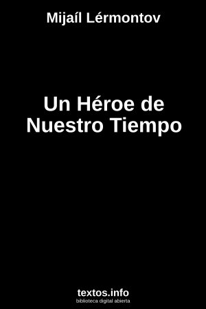 Un Héroe de Nuestro Tiempo, de Mijaíl Lérmontov