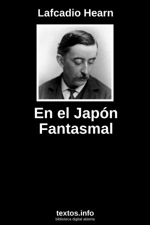 En el Japón Fantasmal, de Lafcadio Hearn