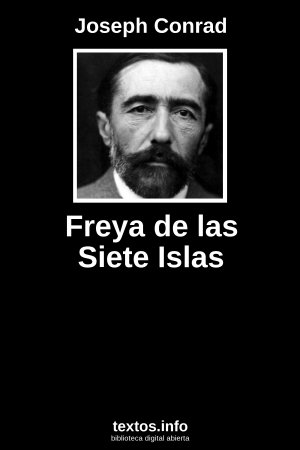 Freya de las Siete Islas, de Joseph Conrad