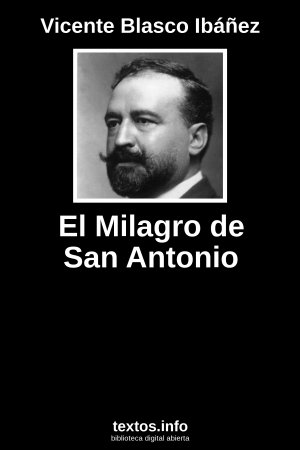 El Milagro de San Antonio, de Vicente Blasco Ibáñez