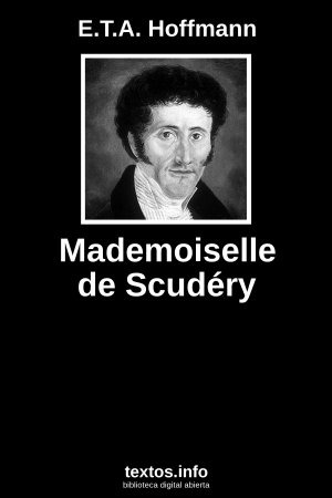 Mademoiselle de Scudéry, de E.T.A. Hoffmann