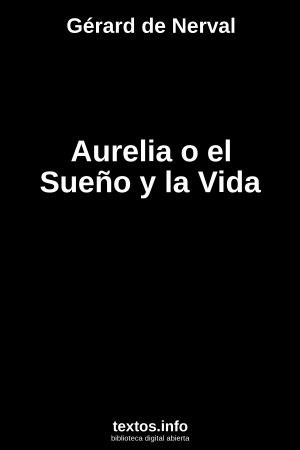 Aurelia o el Sueño y la Vida