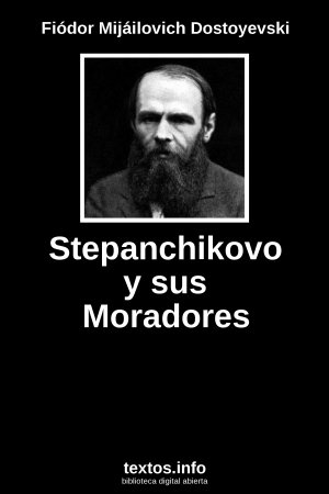 Stepanchikovo y sus Moradores