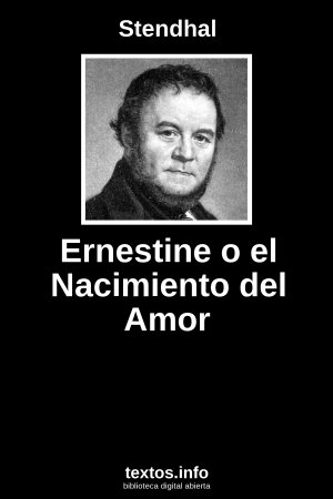 Ernestine o el Nacimiento del Amor, de Stendhal