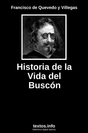 Libro Gratis Historia De La Vida Del Buscon Francisco De Textos Info