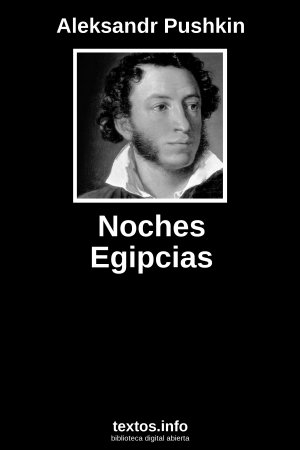 Noches Egipcias, de Aleksandr Pushkin