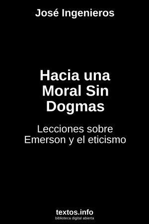 ePub Hacia una Moral Sin Dogmas, de José Ingenieros