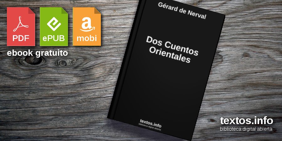 Libro gratis: Dos Cuentos Orientales - Gérard de Nerval 