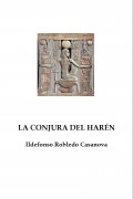 La conjura del Harén, de Ildefonso Robledo Casanova