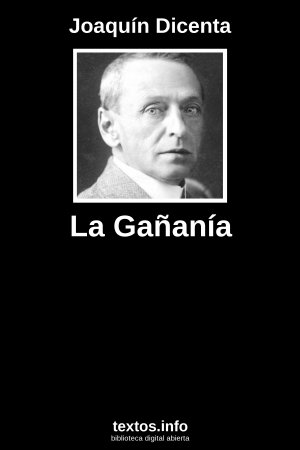 La Gañanía, de Joaquín Dicenta