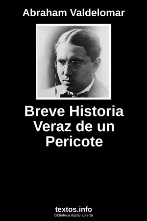 Breve Historia Veraz de un Pericote, de Abraham Valdelomar