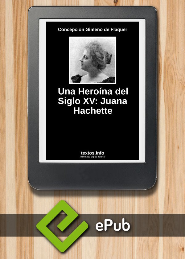 Una Heroína del Siglo XV: Juana Hachette