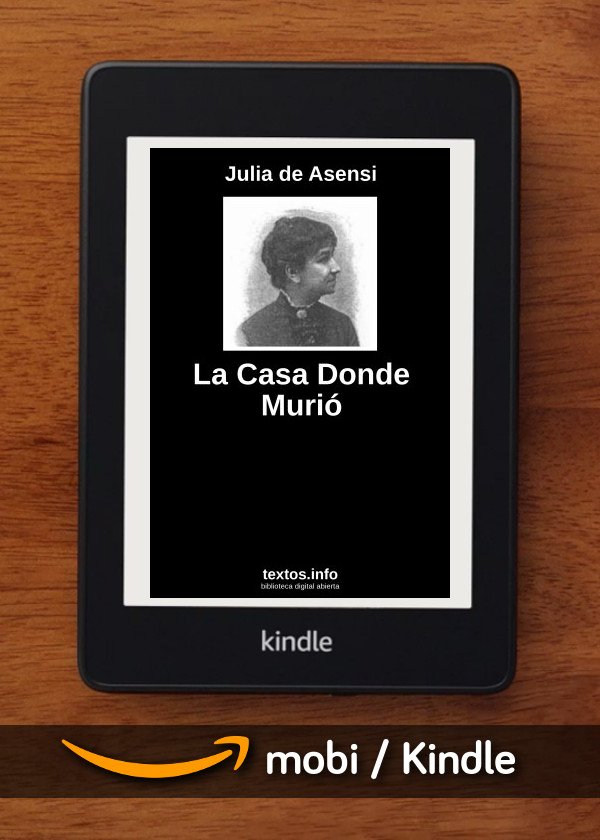 Descargar Kindle / Mobi «La Casa Donde Murió», De Julia De... - Textos.info