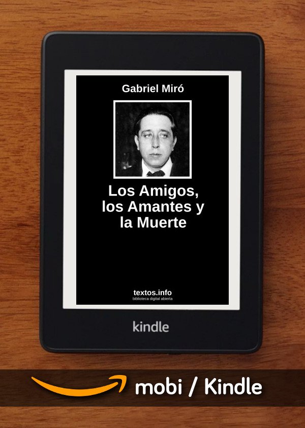 Los Amigos, los Amantes y la Muerte