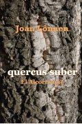 quercus suber, de Joan Carlos Vinent
