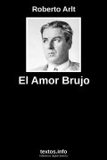 El Amor Brujo, de Roberto Arlt