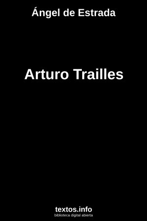 ePub Arturo Trailles, de Ángel de Estrada