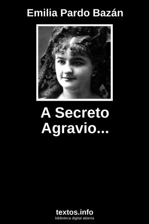 ePub A Secreto Agravio..., de Emilia Pardo Bazán