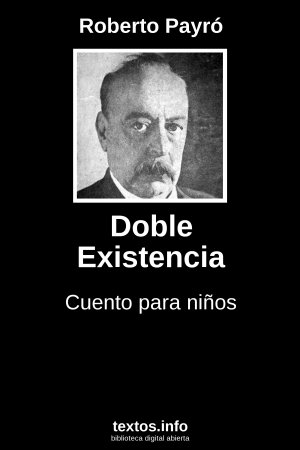 Doble Existencia, de Roberto Payró