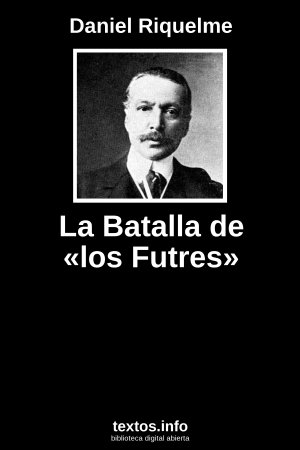 La Batalla de «los Futres», de Daniel Riquelme