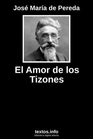 El Amor de los Tizones, de José María de Pereda