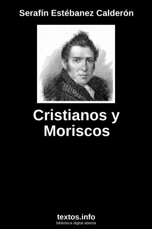 ePub Cristianos y Moriscos, de Serafín Estébanez Calderón