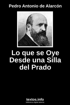 Lo que se Oye Desde una Silla del Prado, de Pedro Antonio de Alarcón