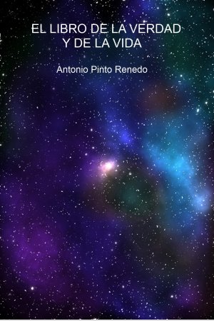 ePub EL LIBRO DE LA VERDAD Y DE LA VIDA, de Antonio Pinto Renedo