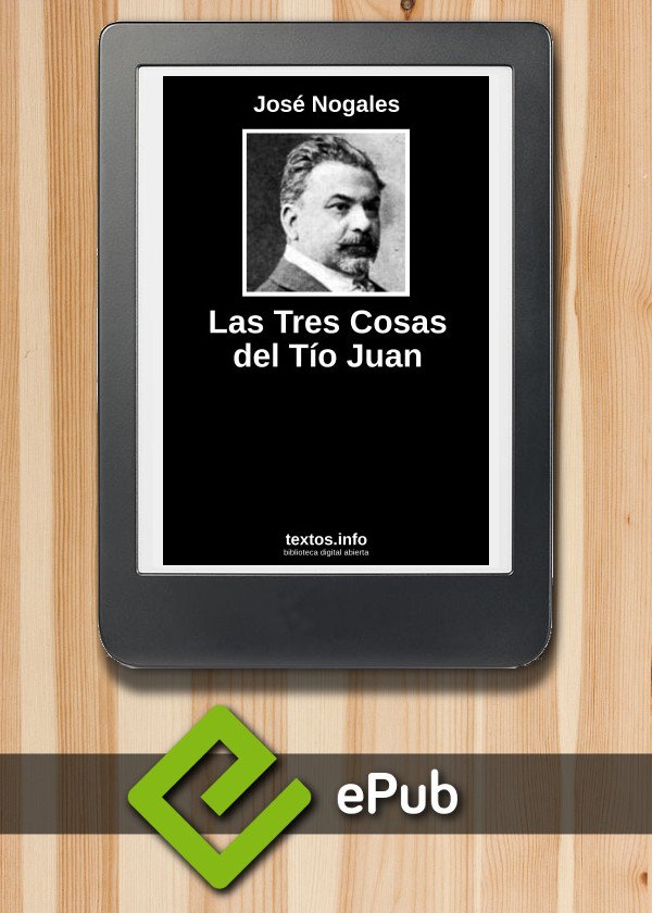 Las Tres Cosas del Tío Juan