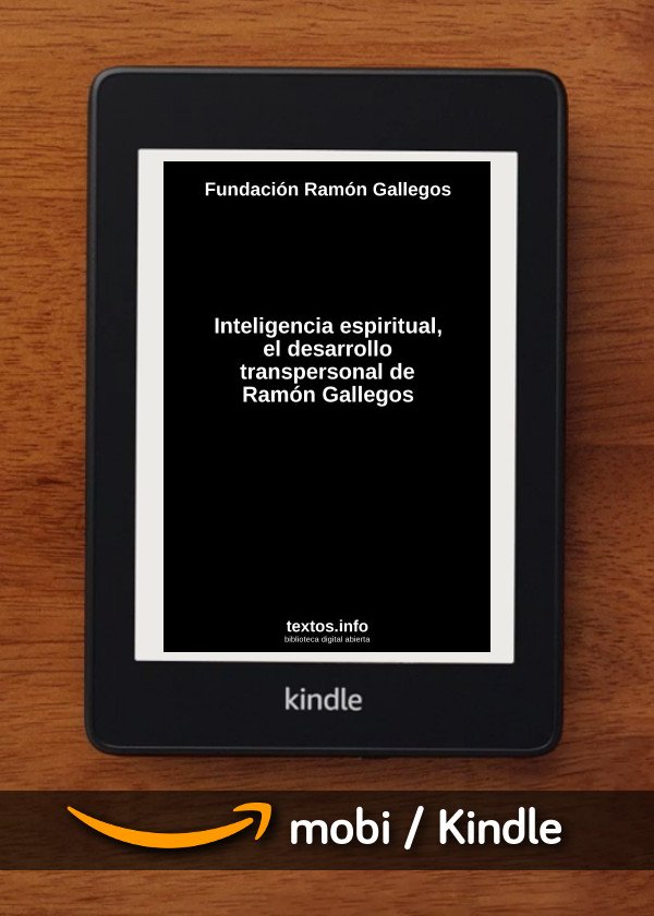 Inteligencia espiritual, el desarrollo transpersonal de Ramón Gallegos