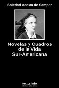 Novelas y Cuadros de la Vida Sur-Americana