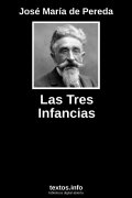 Las Tres Infancias, de José María de Pereda