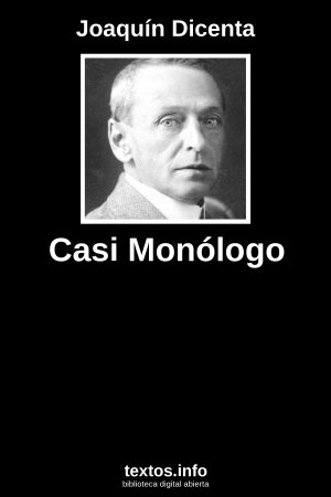 Casi Monólogo, de Joaquín Dicenta