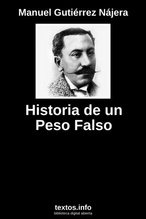 ePub Historia de un Peso Falso, de Manuel Gutiérrez Nájera