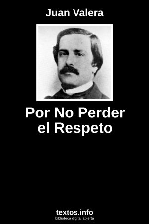 ePub Por No Perder el Respeto, de Juan Valera