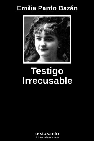 Testigo Irrecusable, de Emilia Pardo Bazán