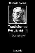 Tradiciones Peruanas III, de Ricardo Palma
