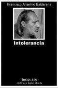 Intolerancia, de Francisco A. Baldarena