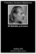 El Suicida y el Loco, de Francisco A. Baldarena