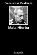 Mala Hierba, de Francisco A. Baldarena