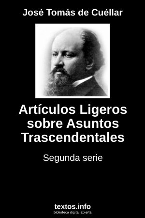 ePub Artículos Ligeros sobre Asuntos Trascendentales, de José Tomás de Cuéllar